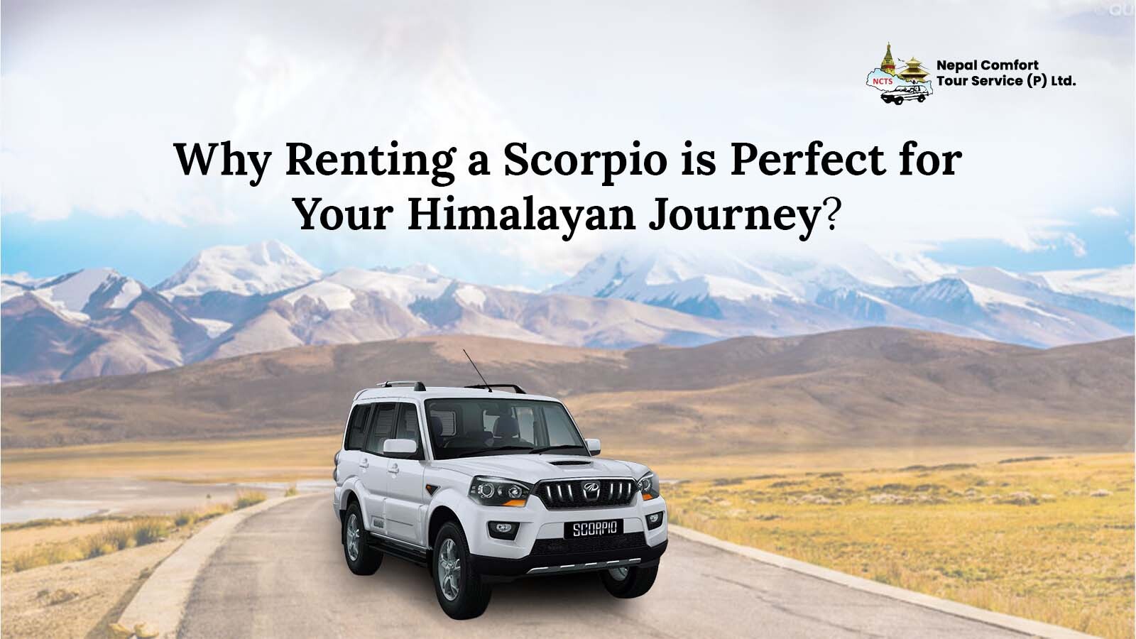 Mahindra Scorpio for Himalayan Roads | Why It Is Perfect